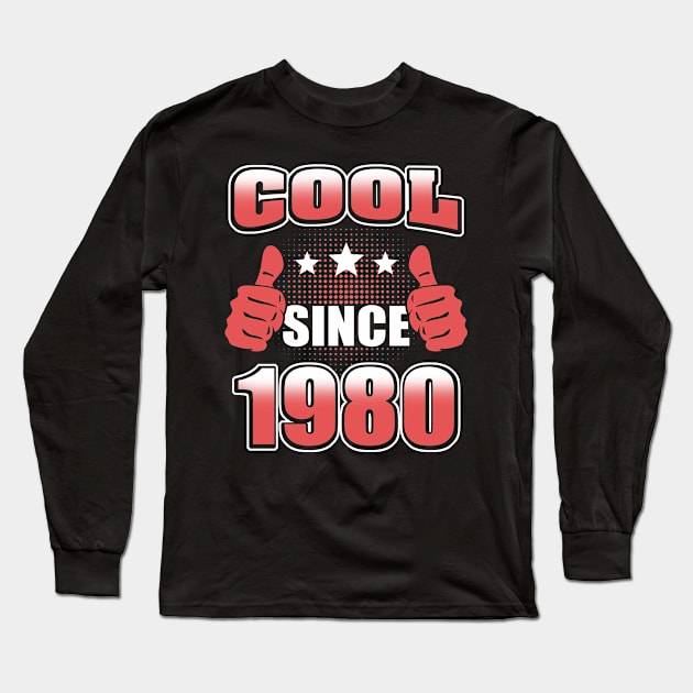 Cool Since 1980 Long Sleeve T-Shirt by Adikka